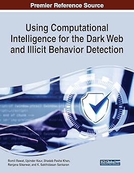using computational intelligence for the dark web and illicit behavior detection 1st edition romil rawat
