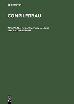 compilerbau teil 2 1st edition alfred v aho ,ravi sethi ,jeffrey d ullman 3486252666, 978-3486252668