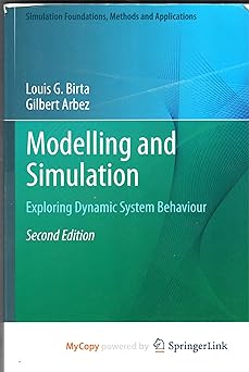 modelling and simulation exploring dynamic system behaviour 1st edition louis g birta ,gilbert arbez
