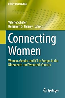 connecting women women gender and ict in europe in the nineteenth and twentieth century 1st edition vala c