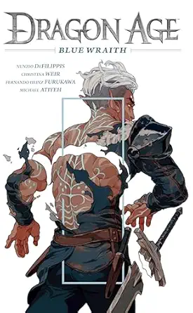 dragon age blue wraith 1st edition nunzio defilippis ,christina weir ,fernando heinz furukawa ,michael atiyeh
