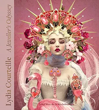 lydia courteille a jewellers odyssey 1st edition juliet rochefoucauld 1788842006, 978-1788842006
