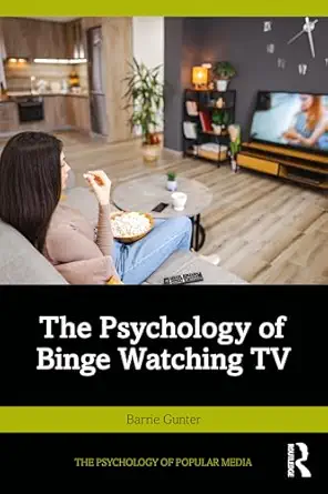 the psychology of binge watching tv 1st edition barrie gunter 1032803614, 978-1032803616