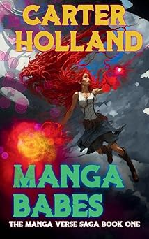 manga babes a scifi cyberpunk saga 1st edition carter holland 1088274722, 978-1088274729