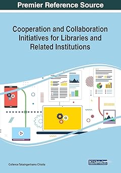 cooperation and collaboration initiatives for libraries and related institutions 1st edition collence