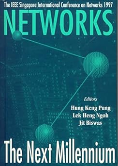 networks the next millennium 1st edition hung keng pung ,lek heng ngoh ,jit biswas 9810231296, 978-9810231293