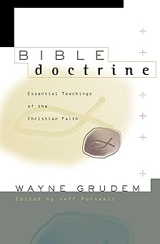bible doctrine essential teachings of the christian faith 1st edition wayne grudem ,jeff purswell 0310222338,