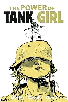 tank girl the power of tank girl 1st edition alan martin ,ashley wood ,rufus dayglo 1782760644, 978-1782760641