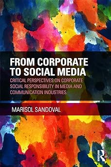 from corporate to social media critical perspectives on corporate social responsibility in media and