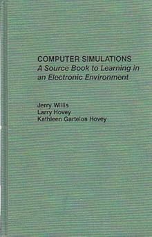 computer simulations a source book to learning in an electronic environment 1st edition jerry willis ,larry