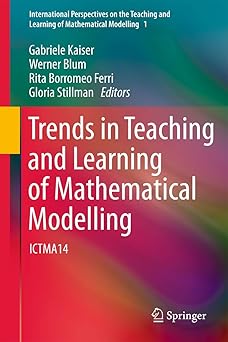 trends in teaching and learning of mathematical modelling ictma14 1st edition gabriele kaiser ,werner blum