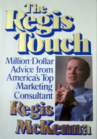 the regis touch new marketing strategies for uncertain times 1st edition regis mckenna 0201139642,