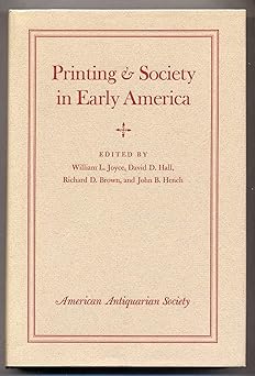 printing and society in early america 1st edition william l joyce 0912296550, 978-0912296555