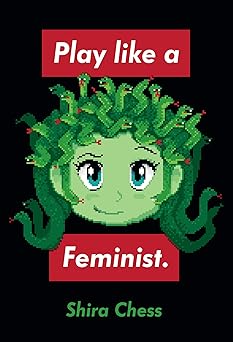 play like a feminist 1st edition shira chess 0262044382, 978-0262044387