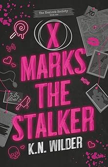 x marks the stalker a dark romantic comedy 1st edition k n wilder 9657871069, 978-9657871065