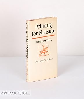 printing for pleasure 1st edition john ryder ,vivian ridler 0809278103, 978-0809278107