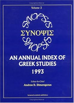synopsis an annual index of greek studies 1993 2 1st edition andrew d dimarogonas 9057025620, 978-9057025624