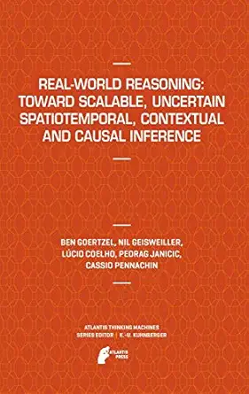 real world reasoning toward scalable uncertain spatiotemporal contextual and causal inference 1st edition ben