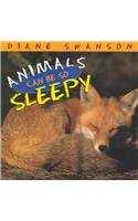 animals can be so sleepy 1st edition diane swanson 1550548379, 978-1550548372