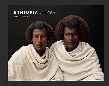 ethiopia a photographic tribute to east africas diverse cultures and traditions 1st edition joey l