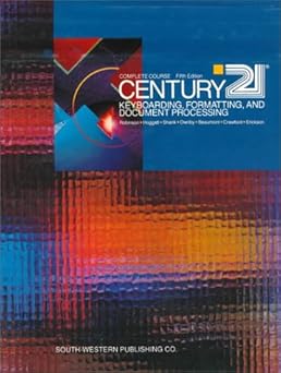 century 21 keyboarding formatting and document processing complete course lessons 1 300 1st edition jerry w