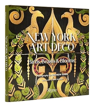 new york art deco birds beasts and blooms 1st edition eric p nash ,andrew garn 0789347059, 978-0789347053