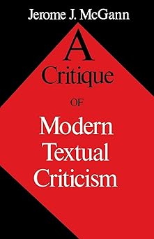 a critique of modern textual criticism foreword by david c greetham 1st edition jerome j mcgann 0813914183,