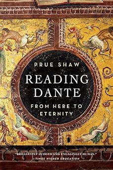 reading dante from here to eternity 1st edition prue shaw 1631490060, 978-1631490064