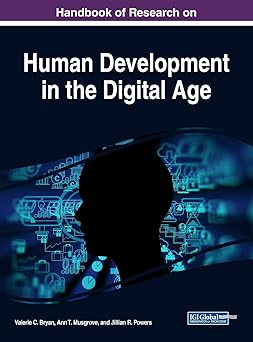 handbook of research on human development in the digital age 1st edition valerie c bryan ,ann t musgrove