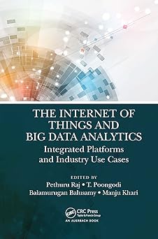 the internet of things and big data analytics 1st edition t poongodi ,manju khari ,pethuru raj ,balamurugan