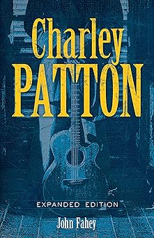 charley patton 1st edition john fahey 0486843440, 978-0486843445