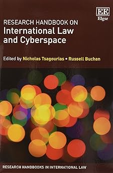 research handbook on international law and cyberspace 1st edition nicholas tsagourias ,russell buchan