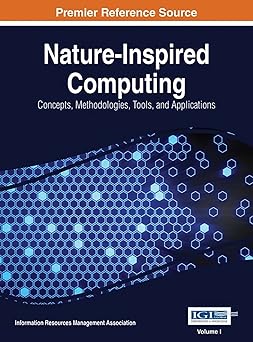 nature inspired computing concepts methodologies tools and applications 1st edition information resources