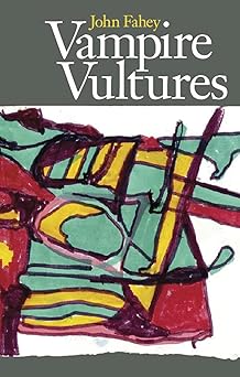 vampire vultures 1st edition john fahey 0965618374, 978-0965618373