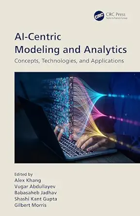 ai centric modeling and analytics concepts technologies and applications 1st edition alex khang ,vugar