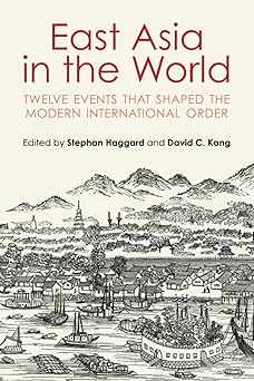 east asia in the world 1st edition stephan haggard 1108790895, 978-1108790895