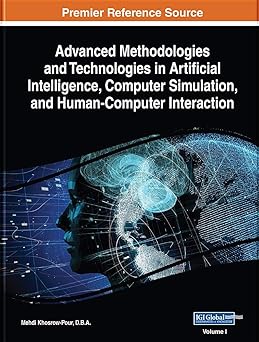advanced methodologies and technologies in artificial intelligence computer simulation and human computer