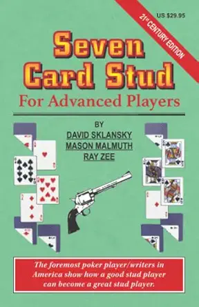 seven card stud for advanced players 1st edition david sklansky ,mason malmuth ,ray zee 188068523x,
