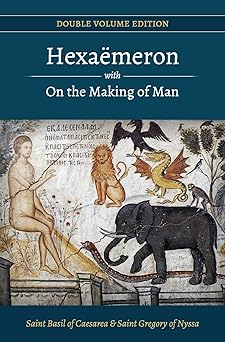 hexaemeron with on the making of man 1st edition st basil of caesarea ,st gregory of nyssa ,paterikon