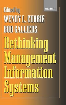rethinking management information systems an interdisciplinary perspective 1st edition wendy l currie ,bob