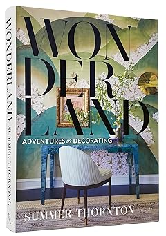 wonderland adventures in decorating 1st edition summer thornton 0847871398, 978-0847871391