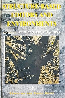 structure based editors and environments 1st edition gerd szwillus ,lisa neal 0126818908, 978-0126818901