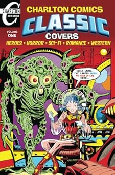 charlton comics classic covers heroes horror sci fi romance western 1st edition mort todd ,steve ditko ,dick