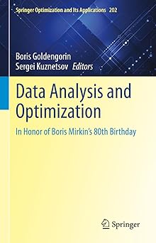 data analysis and optimization in honor of boris mirkins 80th birthday 1st edition boris goldengorin ,sergei