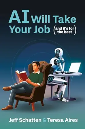 ai will take your job and its for the best embracing the new social contract for the age of ai 1st edition