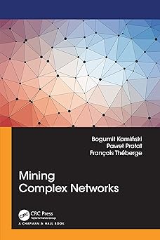 mining complex networks 1st edition bogumil kaminski ,pawel praa at ,francois theberge 1032112050,