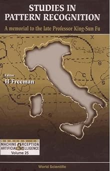 studies in pattern recognition a memorial to the late professor king sun fu 1st edition herbert freeman