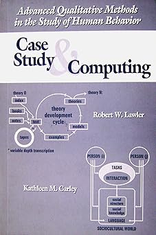 case study and computing advanced qualitative methods in the study of human behavior 1st edition robert w