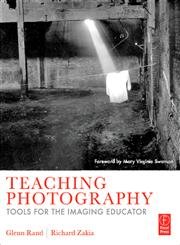 teaching photography 1st edition glenn rand ,richard d zakia 0240807677, 978-0240807676