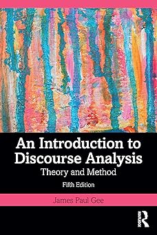 an introduction to discourse analysis 1st edition james paul gee 1032880384, 978-1032880389
